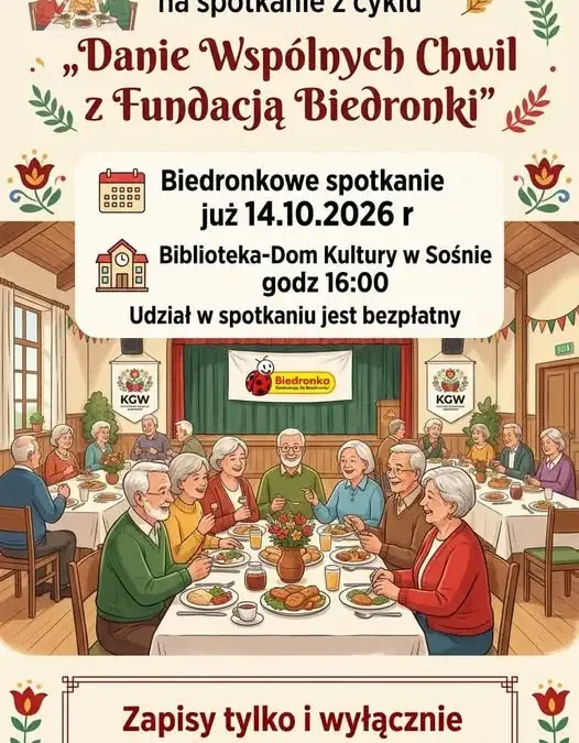 Sośno: KGW zaprasza seniorów 60+ na „Danie Wspólnych Chwil” z Fundacją Biedronki