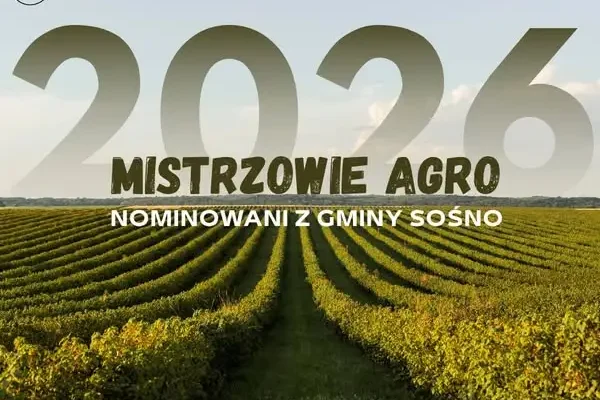 Mieszkańcy Gminy Sośno nominowani w plebiscycie Mistrzowie Agro 2026